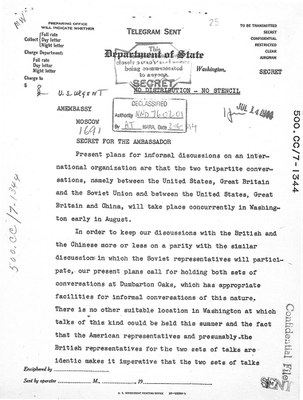 Telegram from the Department of State to the American ambassador in Moscow regarding preparations for the Dumbarton Oaks Conversations, 13 July 1944