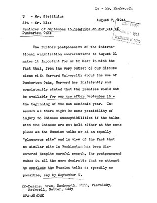 Memorandum from Alger Hiss to Edward R. Stettinius, Jr., dated 7 August 1944, on 15 September deadline on use of Dumbarton Oaks