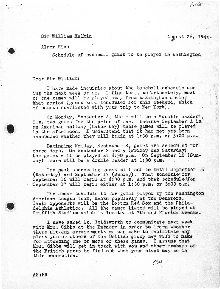 Copy of a letter and schedule of baseball games to be placed in Washington, DC, at Griffith Stadium, from Alger Hiss to Sir William Malkin, dated 26 August 1944
