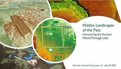 Special Lecture Series: Hidden Landscapes of the Past: Uncovering the Ancient World through LiDAR
