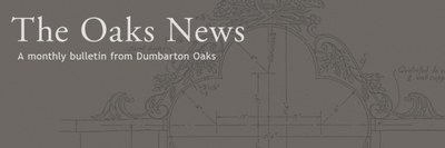 Dumbarton Oaks Newsletters