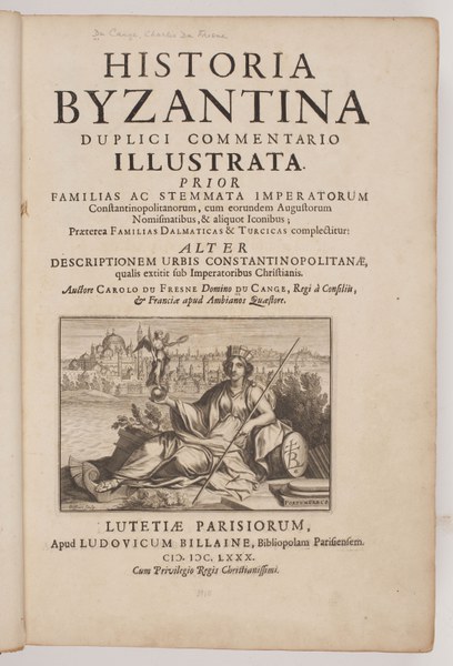 Historia Byzantina duplici commentario illustrata : prior familias ac stemmata imperatorum Constantinopolianorum, cum eorundem Augustorum nomismatibus, ...