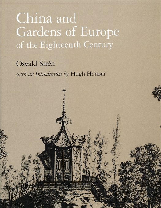 China and Gardens of Europe of the Eighteenth Century