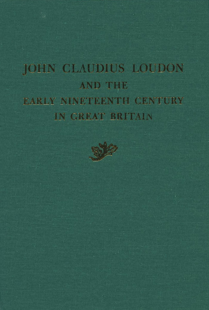 John Claudius Loudon and the Early Nineteenth Century in Great Britain