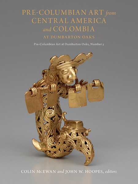 Pre-Columbian Art from Central America and Colombia at Dumbarton Oaks
