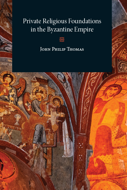 Private Religious Foundations in the Byzantine Empire