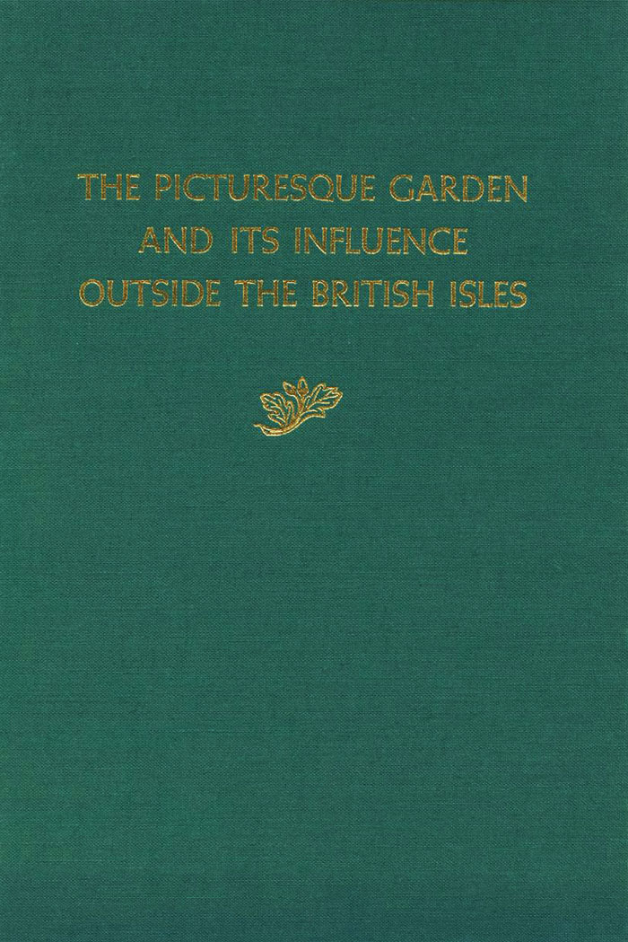 The Picturesque Garden and Its Influence Outside the British Isles
