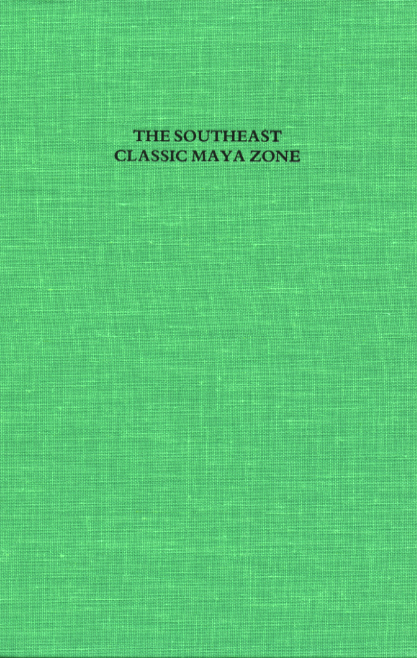 The Southeast Classic Maya Zone