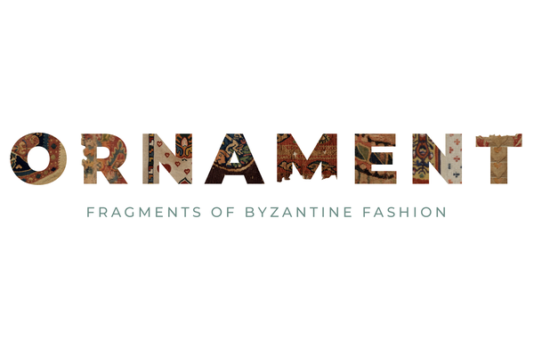 Ornament: Fragments of Byzantine Fashion
